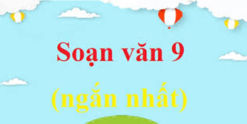 Soạn bài Hoàng Lê nhất thống chí văn lớp 9 hay nhất