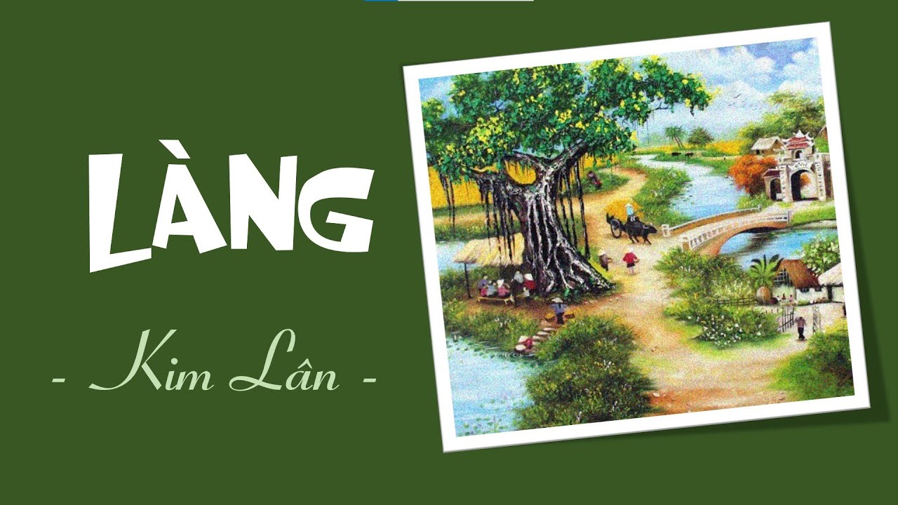 Soạn bài Làng (trích) văn mẫu lớp 9 hay nhất