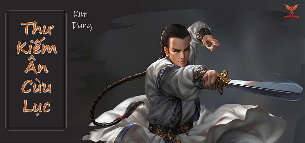 Thư Kiếm Ân Cừu Lục - Kim Dung Thư Kiếm Ân Cừu Lục - Kim Dung