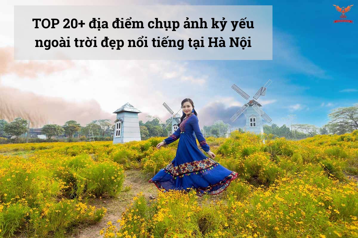 TOP 20+ địa điểm chụp ảnh kỷ yếu ngoài trời đẹp nổi tiếng tại Hà Nội