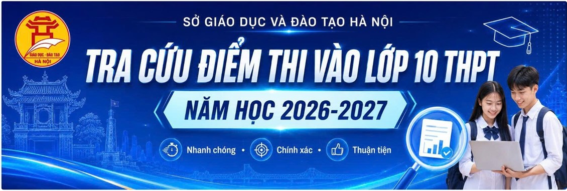 Hướng dẫn tra cứu điểm thi vào lớp 10 THPT năm học 2026-2027 trên địa bàn thành phố Hà Nội